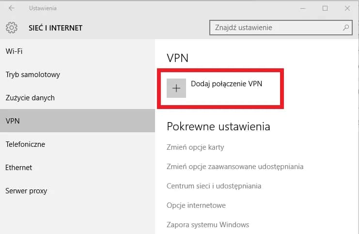 Jak włączyć VPN w Windows 10 i uniknąć problemów z połączeniem